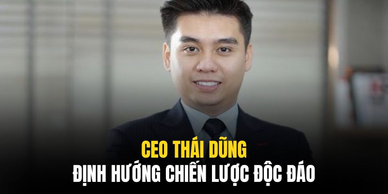 Các định hướng của David luôn mang tính chiến lược hiệu quả lâu dài